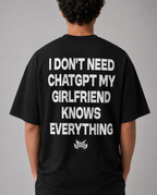 "I Don't Need ChatGPT" Graphic Unisex Oversized Classic T-Shirt